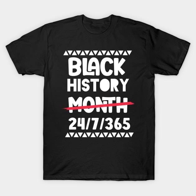 Black History Month 24/7/365 Black men African American T-Shirt by hs studio